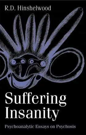 Hinshelwood |  Suffering Insanity | Buch |  Sack Fachmedien