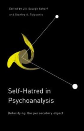 Scharff / Tsigounis |  Self-Hatred in Psychoanalysis | Buch |  Sack Fachmedien