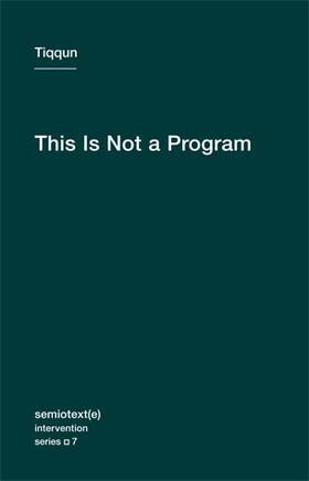 Tiqqun |  This Is Not a Program | Buch |  Sack Fachmedien