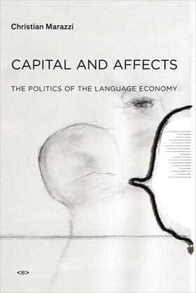 Marazzi |  Capital and Affects: The Politics of the Language Economy | Buch |  Sack Fachmedien