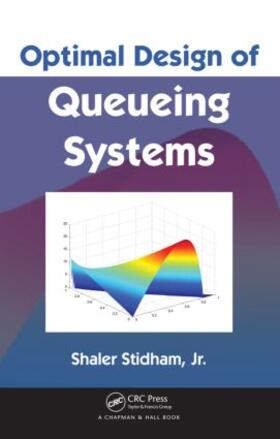 Stidham / Stidham Jr. |  Optimal Design of Queueing Systems | Buch |  Sack Fachmedien
