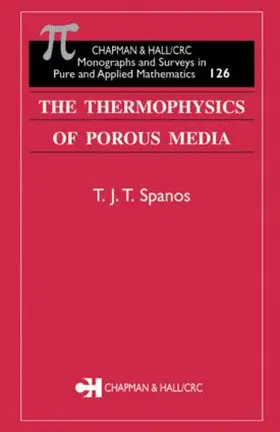 Spanos |  The Thermophysics of Porous Media | Buch |  Sack Fachmedien