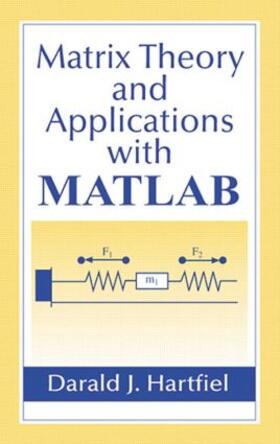 Hartfiel |  Matrix Theory and Applications with MATLAB | Buch |  Sack Fachmedien