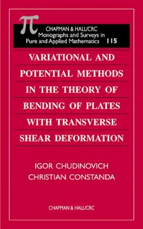 Chudinovich / Constanda |  Variational and Potential Methods in the Theory of Bending of Plates with Transverse Shear Deformation | Buch |  Sack Fachmedien