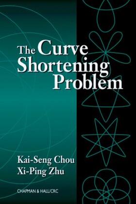 Chou / Zhu |  The Curve Shortening Problem | Buch |  Sack Fachmedien