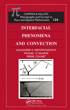 Nepomnyashchy / Velarde / Colinet |  Interfacial Phenomena and Convection | Buch |  Sack Fachmedien