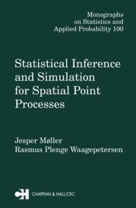 Moller / Waagepetersen |  Statistical Inference and Simulation for Spatial Point Processes | Buch |  Sack Fachmedien
