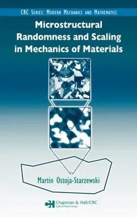 Ostoja-Starzewski |  Microstructural Randomness and Scaling in Mechanics of Materials | Buch |  Sack Fachmedien