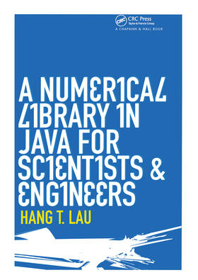 Lau |  A Numerical Library in Java for Scientists and Engineers | Buch |  Sack Fachmedien