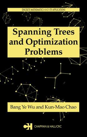 Wu / Chao |  Spanning Trees and Optimization Problems | Buch |  Sack Fachmedien