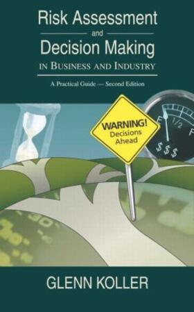 Koller |  Risk Assessment and Decision Making in Business and Industry | Buch |  Sack Fachmedien