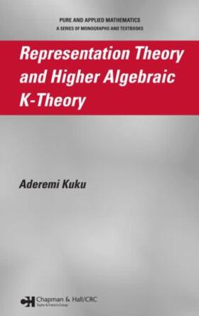 Kuku |  Representation Theory and Higher Algebraic K-Theory | Buch |  Sack Fachmedien