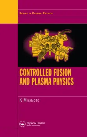 Miyamoto |  Controlled Fusion and Plasma Physics | Buch |  Sack Fachmedien