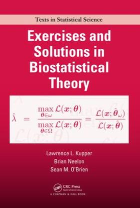 Kupper / Neelon / O'Brien |  Exercises and Solutions in Biostatistical Theory | Buch |  Sack Fachmedien