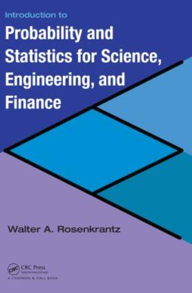Rosenkrantz |  Introduction to Probability and Statistics for Science, Engineering, and Finance | Buch |  Sack Fachmedien