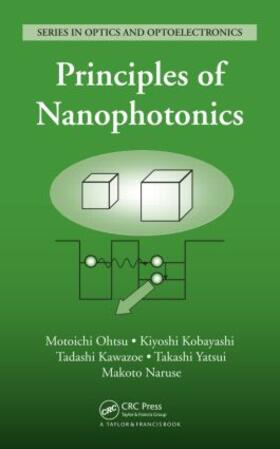 Ohtsu / Kobayashi / Kawazoe |  Principles of Nanophotonics | Buch |  Sack Fachmedien