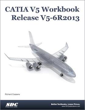 Cozzens |  CATIA V5 Workbook Release V5-6 R2013 | Buch |  Sack Fachmedien