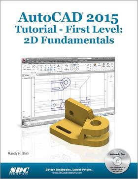 Shih |  AutoCAD 2015 Tutorial - First Level: 2D Fundamentals | Buch |  Sack Fachmedien