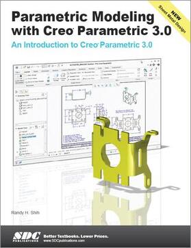 Shih |  Parametric Modeling with Creo Parametric 3.0 | Buch |  Sack Fachmedien