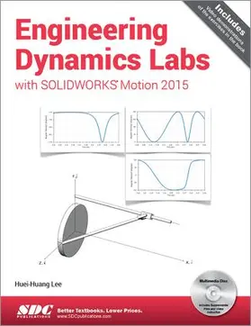 Lee |  Engineering Dynamics Labs with SOLIDWORKS Motion 2015 | Buch |  Sack Fachmedien