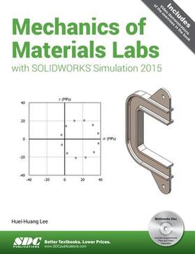 Lee |  Mechanics of Materials Labs with SOLIDWORKS Simulation 2015 | Buch |  Sack Fachmedien