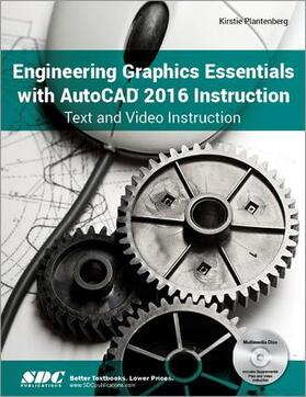 Plantenburg |  Engineering Graphics Essentials with AutoCAD 2016 Instruction | Buch |  Sack Fachmedien