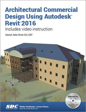 Stine |  Architectural Commercial Design Using Autodesk Revit 2016 | Buch |  Sack Fachmedien