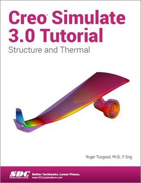 Toogood |  Creo Simulate 3.0 Tutorial | Buch |  Sack Fachmedien