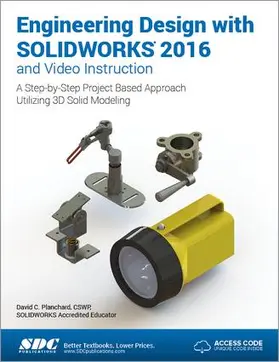 Planchard |  Engineering Design with SOLIDWORKS 2016 (Including unique access code) | Buch |  Sack Fachmedien