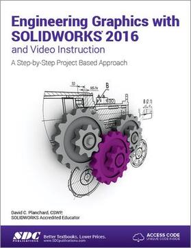 Planchard |  Engineering Graphics with SOLIDWORKS 2016 (Including unique access code) | Buch |  Sack Fachmedien