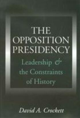 Crockett |  The Opposition Presidency | Buch |  Sack Fachmedien