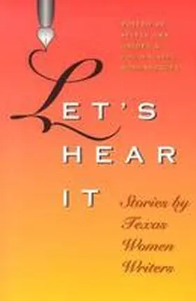 Grider / Rodenberger |  Let's Hear It: Stories by Texas Women Writers | Buch |  Sack Fachmedien