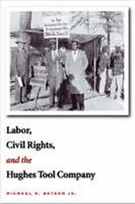 Botson |  Labor, Civil Rights, and the Hughes Tool Company | Buch |  Sack Fachmedien