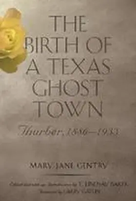 Gentry |  The Birth of a Texas Ghost Town | Buch |  Sack Fachmedien