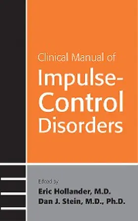 Hollander / Stein |  Clinical Manual of Impulse-Control Disorders | eBook | Sack Fachmedien