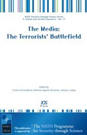 Centre of Excellence - Defence Against Terrorism, Ankara, Turkey | The Media: The Terrorists’ Battlefield | Buch | 978-1-58603-730-7 | sack.de