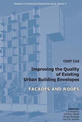 Braganca / Wetzel / Buhagiar | COST C16 Improving the Quality of Existing Urban Building Envelopes IV | Buch | 978-1-58603-737-6 | sack.de