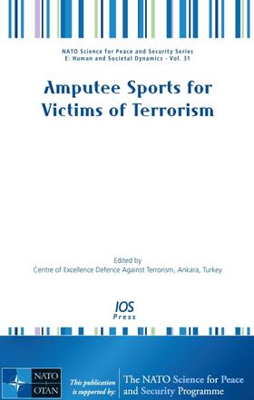 Centre of Excellence - Defence Against Terrorism, Ankara, Turkey |  Amputee Sports for Victims of Terrorism | Buch |  Sack Fachmedien