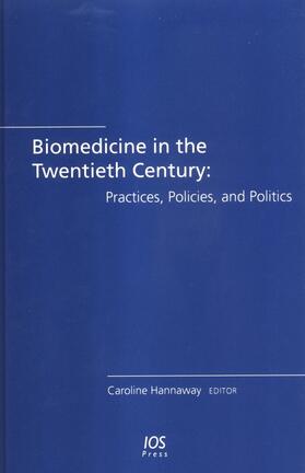 Hannaway |  Biomedicine in the Twentieth Century: Practices, Policies, and Politics | Buch |  Sack Fachmedien