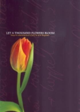 Bouwman / Bons / Hoogeweegen | Let a Thousand Flowers Bloom. Essays in Commemoration of Prof. Dr. René Wagenaar | Buch | 978-1-58603-879-3 | sack.de