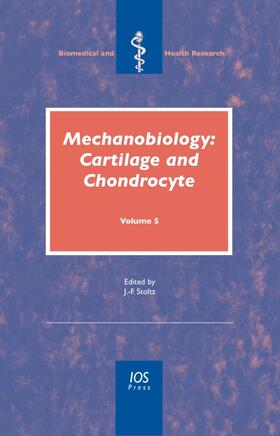 Stoltz |  Mechanobiology: Cartilage and Chondrocyte - Volume 5 | Buch |  Sack Fachmedien