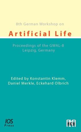 Klemm / Merkle / Olbrich | 8th German Workshop on Artificial Life | Buch | 978-1-58603-951-6 | sack.de