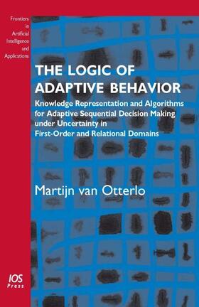 Van Otterlo |  The Logic of Adaptive Behavior | Buch |  Sack Fachmedien