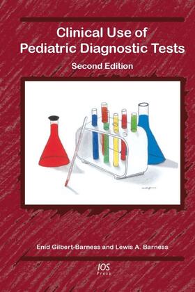 Gilbert-Barness / Barness |  Clinical Use of Pediatric Diagnostic Tests | Buch |  Sack Fachmedien