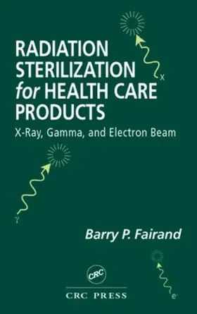 Fairand / Fariand |  Radiation Sterilization for Health Care Products | Buch |  Sack Fachmedien