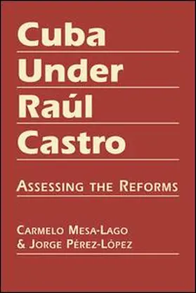 Mesa-Lago |  Cuba Under Ra¿l Castro | Buch |  Sack Fachmedien