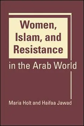 Holt |  Women, Islam, and Resistance in the Arab World | Buch |  Sack Fachmedien