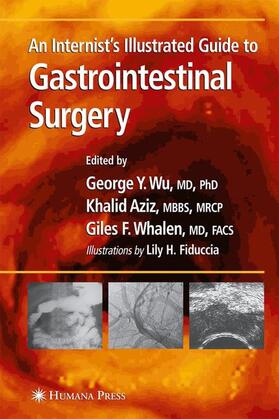 Wu |  An Internist's Illustrated Guide to Gastrointestinal Surgery | Buch |  Sack Fachmedien