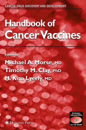 Morse / Clay / Lyerly |  Handbook of Cancer Vaccines | Buch |  Sack Fachmedien