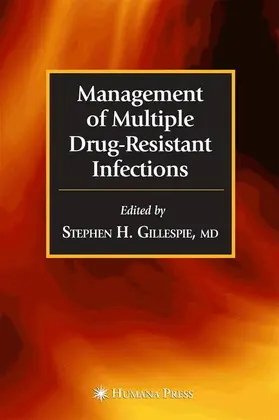 Gillespie |  Management of Multiple Drug-Resistant Infections | Buch |  Sack Fachmedien